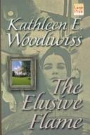 Kathleen E. Woodiwiss: Elusive flame (1998, Wheeler Pub.)