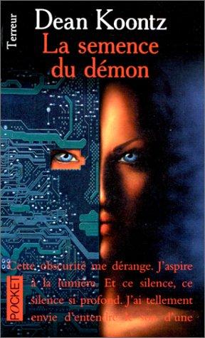 Dean R. Koontz: La semence du démon (Paperback, French language, 1999, Pocket)