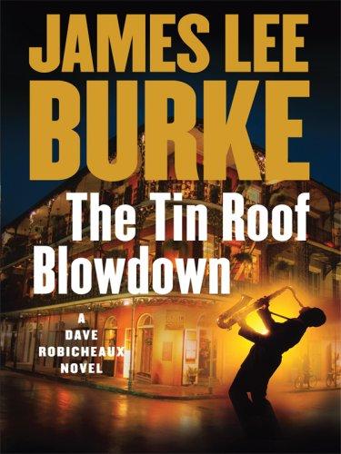 James Lee Burke: The tin roof blowdown (Hardcover, 2007, Wheeler Pub.)