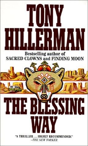 Tony Hillerman: The Blessing Way (Joe Leaphorn Novels) (Hardcover, 1999, Tandem Library)