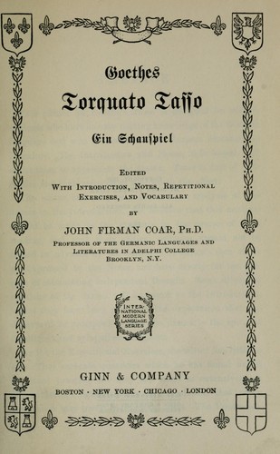 Johann Wolfgang von Goethe: Goethes Torquato Tasso (German language, 1908, Ginn & Company)