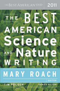 Mary Roach, Tim Folger: Best American Science and Nature Writing 2011 (2011, Houghton Mifflin Harcourt Publishing Company)