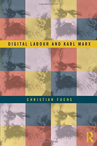 Christian Fuchs: Digital Labour and Karl Marx (Paperback, 2014, Routledge)