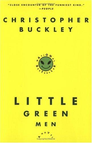 Christopher Buckley, Random House Inc.: Little Green Men (2000, Harper Perennial)