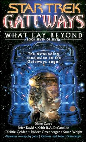 Peter David, Keith R. A. DeCandido, Diane Carey, Christie Golden, Robert Greenberger, Peter David: What lay beyond. (Paperback, 2002, Pocket Books)