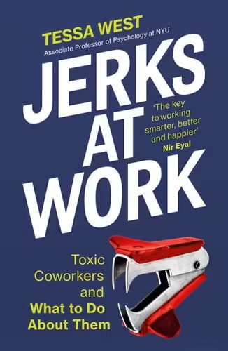 Tessa West: Jerks at Work (2022, Ebury Publishing)