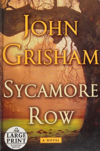 John Grisham: Sycamore row (2013, Random House Large Print)
