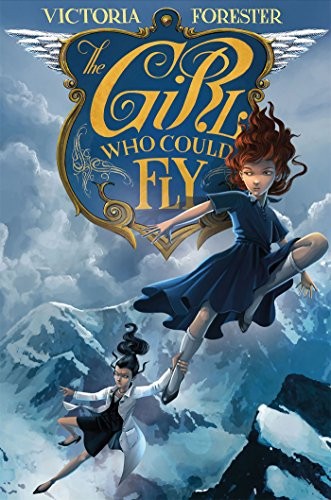 Victoria Forester: The Girl Who Could Fly (Paperback, 2015, Square Fish, imusti)