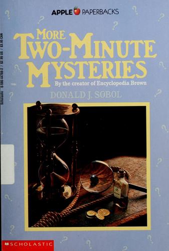 Donald J. Sobol: More two-minute mysteries. (Paperback, 1971, Scholastic School Book Services)