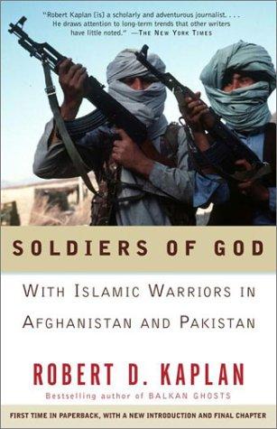 Robert D. Kaplan: Soldiers of God (2001, Vintage Books)