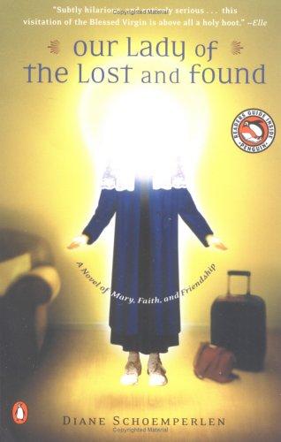 Diane Schoemperlen: Our Lady of the Lost and Found (2002, Penguin (Non-Classics))