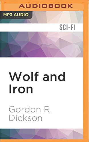 Kevin T. Collins, Gordon R. Dickson: Wolf and Iron (AudiobookFormat, 2016, Audible Studios on Brilliance Audio, Audible Studios on Brilliance)