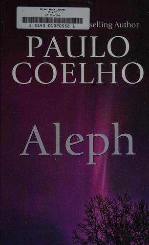 Paulo Coelho: Aleph (2012, Thorndike Press)