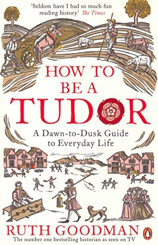 How To Be a Tudor (Paperback, 2016, Viking, imusti)