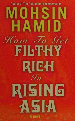 How to get filthy rich in rising Asia (2013, Windsor)