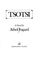 Athol Fugard: Tsotsi (1980, Random House)