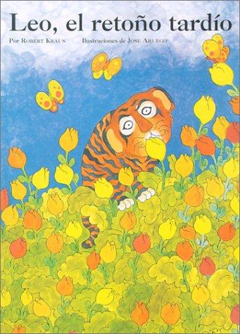 Robert Kraus: Leo the Late Bloomer (Paperback, Spanish language, 2000, Minnesota Humanities Commission)