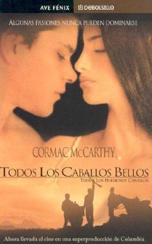 Todos los caballos bellos (Paperback, Spanish language, 2002, Plaza y Janes)