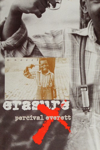 Percival L. Everett: Erasure (2001, Univ. Press of New England)