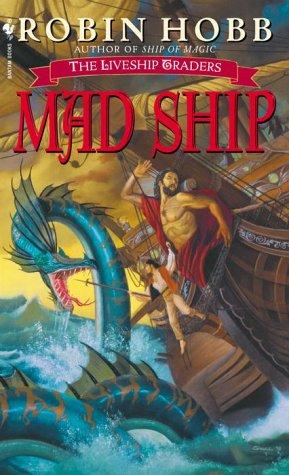 Mad Ship (The Liveship Traders, Book 2) (Paperback, 2000, Spectra)