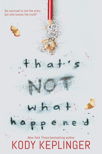 Kody Keplinger: That's Not What Happened (2020, Scholastic, Incorporated)