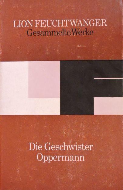 Lion Feuchtwanger: Die Geschwister Oppermann (German language, 1976, Aufbau-Verlag)