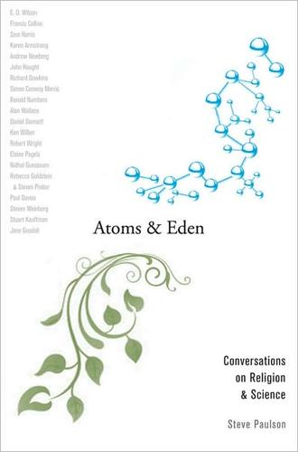 Atoms and Eden (2010, Oxford University Press)