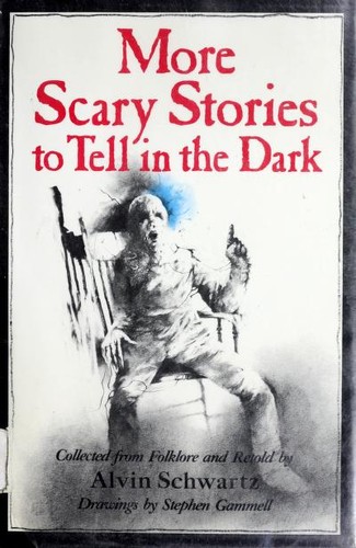 Alvin Schwartz: More Scary Stories to Tell in the Dark (1984, HarperCollins Publishers)