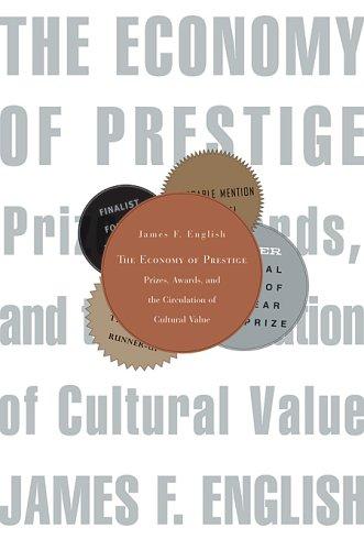 James F. English: The economy of prestige (2005, Harvard University Press)