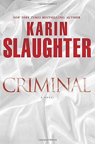 Karin Slaughter: Criminal: A Novel (Will Trent) (2012, Delacorte Press)