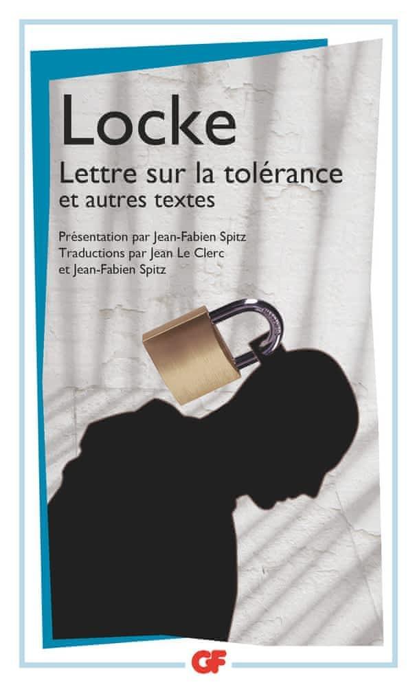 John Locke, Kerry Walters, Mario Montuori, Andrew Dickson White, Patrick Romanell: Lettre sur la tolérance (French language, Groupe Flammarion)