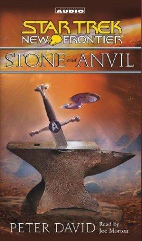 Peter David: Stone and Anvil (Star Trek: New Frontier) (AudiobookFormat, 2003, Simon & Schuster Audio)