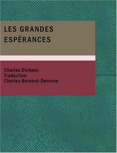 Les Grandes Espérances (Large Print Edition) (French language, 2007, BiblioBazaar)