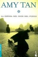 Amy Tan: La Esposa del Dios del Fuego (Paperback, Spanish language, 2007, Booket)