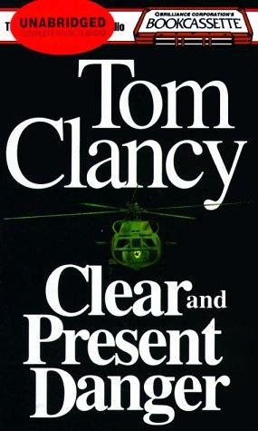 Tom Clancy: Clear and Present Danger (Bookcassette(r) Edition) (AudiobookFormat, 1990, Bookcassette)