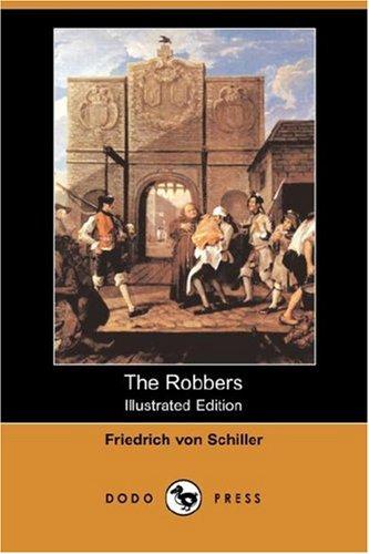 Friedrich Schiller: The Robbers (Paperback, 2007, Dodo Press)