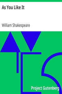 William Shakespeare: As You Like It (2000, Project Gutenberg)