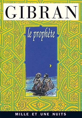 Kahlil Gibran: Le prophète (Paperback, French language, 1993, Mille et une nuits, 1001 NUITS)