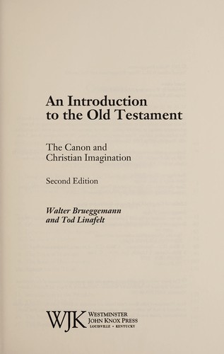 Walter Brueggemann: An introduction to the Old Testament (2012, Westminster John Knox Press)