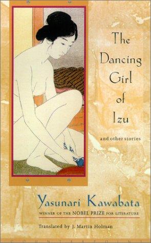 Yasunari Kawabata: The dancing girl of Izu and other stories (1998, Counterpoint)