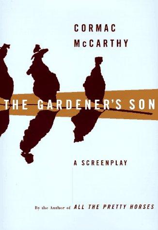The Gardener's son (1996, Ecco Press)
