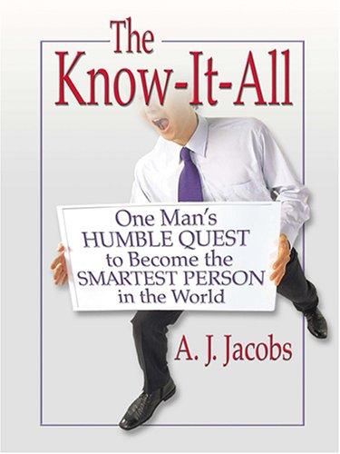 Jacobs, A. J.: The know-it-all (2005, Thorndike Press)