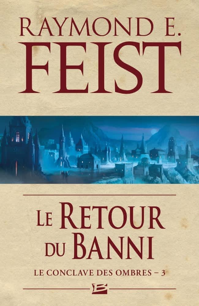 Le Retour du Banni (French language, 2011, Bragelonne)