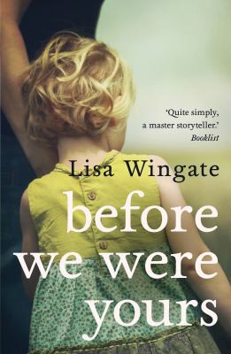 Lisa Wingate: Before We Were Yours (2017, Harlequin Enterprises (Australia) Pty, Limited)