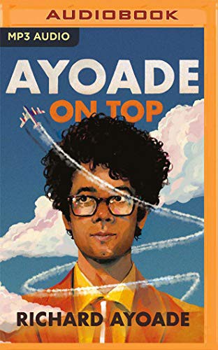 Richard Ayoade: Ayoade on Top (AudiobookFormat, 2019, Audible Studios on Brilliance Audio, Audible Studios on Brilliance)