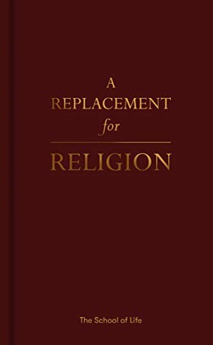A Replacement for Religion (Hardcover, 2020, The School of Life)