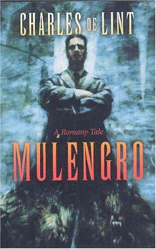 Charles de Lint: Mulengro (2003, Orb)