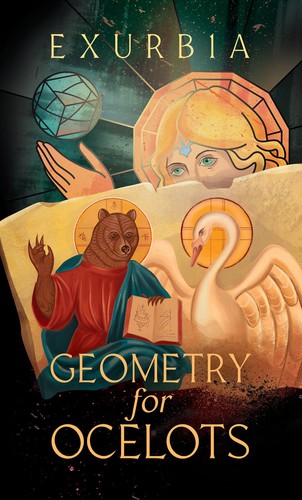 Geometry for Ocelots (EBook, 2021, Cosmia Press)