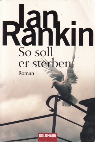 Ian Rankin: So soll er sterben (German language, 2007, Goldmann)