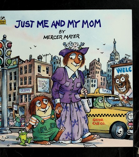 Mercer Mayer: Just me and my mom (2003, Golden Books)